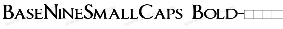 BaseNineSmallCaps Bold字体转换